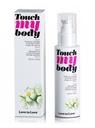 Massage Gel and Lubrication 2-B-1 Love To Love Touch My Body Monoi
